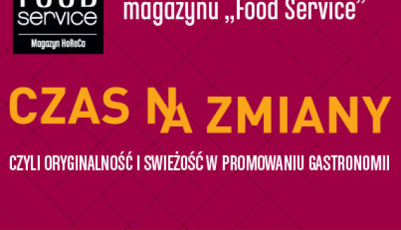 Czas na zmiany - czyli oryginalność i świeżość w promowaniu gastronomii