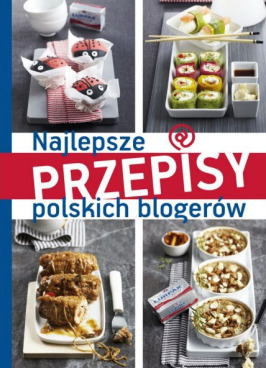Najlepsze przepisy polskich blogerów