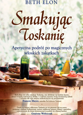 Smakując Toskanię