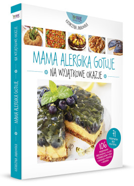 Mama alergika gotuje. Na wyjątkowe okazje