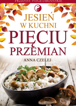 Jesień w kuchni Pięciu Przemian 