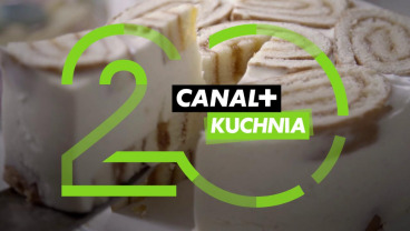 20 lat CANAL+ Kuchnia