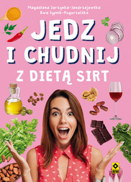 Jedz i chudnij z dietą SIRT