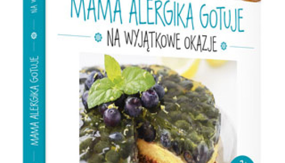 Mama alergika gotuje. Na wyjątkowe okazje