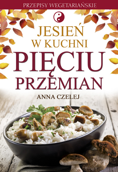 Jesień w kuchni Pięciu Przemian