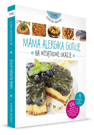 Mama alergika gotuje. Na wyjątkowe okazje