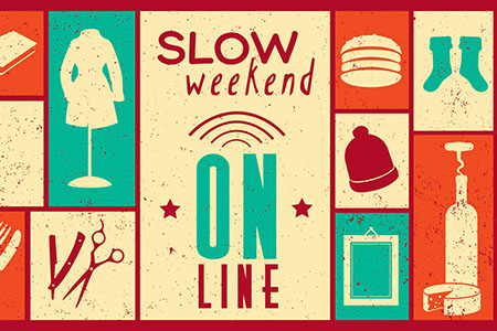 Slow Weekend Online