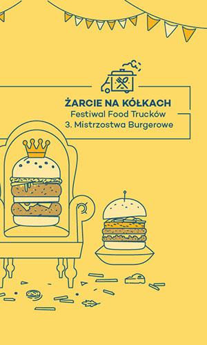 Żarcie Na Kółkach: Trzecie Mistrzostwa Burgerowe