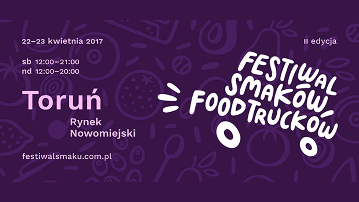 Festiwal Smaków Food Trucków w Toruniu